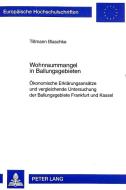 Wohnraummangel in Ballungsgebieten di Tillmann Blaschke edito da Lang, Peter GmbH