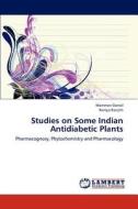 Studies on Some Indian Antidiabetic Plants di Mammen Daniel, Remya Ranjith edito da LAP Lambert Academic Publishing
