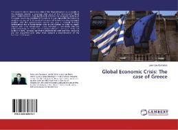 Global Economic Crisis: The case of Greece di Leonidas Gomatos edito da LAP Lambert Academic Publishing
