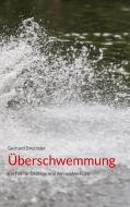 Überschwemmung di Gerhard Drechsler edito da Books on Demand