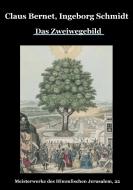 Das Zweiwegebild di Claus Bernet, Ingeborg Schmidt edito da Books on Demand