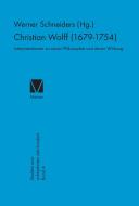 Christian Wolff 1679-1754 edito da Felix Meiner Verlag