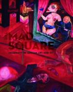 The Mad Square: Modernity in German Art 1910-1937 edito da Prestel Publishing