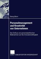 Personalmanagement und Kreativität von Unternehmen di Georg Bonn edito da Deutscher Universitätsverlag