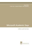 Microsoft Academic Days di Ingo Dahm, Ingo Laue / Jürgen Wirtgen / Said Zahedani edito da Südwestdeutscher Verlag für Hochschulschriften AG  Co. KG