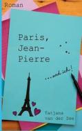 Paris, Jean-pierre... Und Ich di Tatjana Van Der Zee edito da Books On Demand