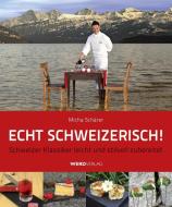 Echt schweizerisch! di Micha Schärer edito da Werd Weber Verlag AG