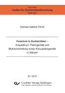 Fusarium in Zuckerrüben di Daniela Christ edito da Cuvillier Verlag