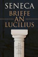 Briefe an Lucilius di Lucius Annaeus Seneca edito da Finanzbuch Verlag