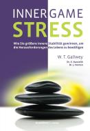 INNER GAME STRESS di W. Timothey Gallwey, Edward Hanzelik, John Horton edito da allesimfluss-Verlag