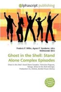 Stand Alone Complex Episodes edito da Vdm Publishing House