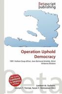 Operation Uphold Democracy edito da Betascript Publishing