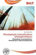 Rhodophyta (classification Phylog N Tique) edito da Dict