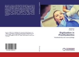 Digitization in Prosthodontics di Anu Sharma, Shailesh Jain edito da LAP Lambert Academic Publishing