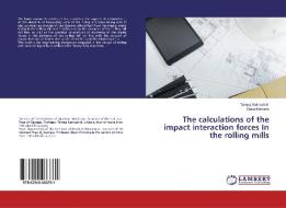 The calculations of the impact interaction forces In the rolling mills di Tamaz Natriashvili, Slava Mebonia edito da LAP LAMBERT Academic Publishing