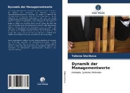 Dynamik der Managementwerte di Tatiana Starikova edito da Verlag Unser Wissen