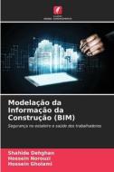 Modelação da Informação da Construção (BIM) di Shahide Dehghan, Hossein Norouzi, Hossein Gholami edito da Edições Nosso Conhecimento