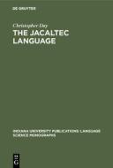 The Jacaltec Language di Christopher Day edito da De Gruyter Mouton