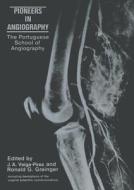 Pioneers in Angiography edito da Springer Netherlands