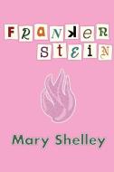 Frankenstein di Mary Shelley edito da Pearl Robinson
