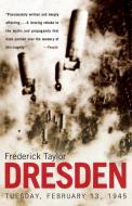 Dresden di Frederick Taylor edito da Harper Perennial