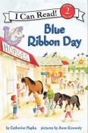 Blue Ribbon Day di Catherine Hapka edito da HARPERCOLLINS