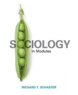 Sociology In Modules di Richard T. Schaefer edito da Mcgraw-hill Education - Europe