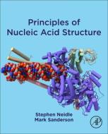 Principles of Nucleic Acid Structure di Stephen Neidle, Mark Sanderson edito da ACADEMIC PR INC