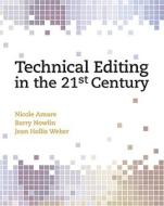 Technical Editing in the 21st Century di Nicole Amare, Barry Nowlin, Jean Hollis Weber edito da Prentice Hall