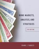 Bond Markets, Analysis, And Strategies di Frank J. Fabozzi edito da Pearson Education (us)