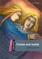 Dominoes: Starter: Tristan And Isolde Pack di Bill Bowler edito da Oxford University Press