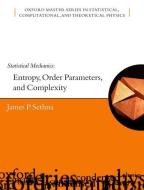 Statistical Mechanics di James (Laboratory of Atomic and Solid State Physics Sethna edito da Oxford University Press