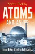 Atoms And Ashes di Serhii Plokhy edito da Penguin Books Ltd