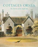 Cottages ornes di Roger White edito da Yale University Press