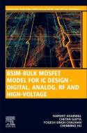 Bsim-Bulk Mosfet Model for Wireless and Mixed-Mode ICS di Chenming Hu, Harshit Agarwal, Chetan Gupta edito da WOODHEAD PUB