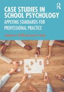 Case Studies In School Psychology di Stephanie A. Rahill, Lauren T. Kaiser edito da Taylor & Francis Ltd
