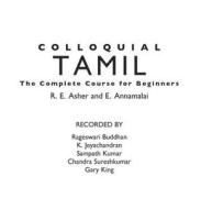 Colloquial Tamil di E. Annamalai, R. E. Asher edito da Taylor & Francis Ltd