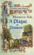 A Plague of Poison di Maureen Ash edito da BERKLEY BOOKS