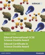 Edexcel International Gcse Science Double Award Student Guide di Cliff Curtis, Steve Woolley, Philip Bradfield edito da Pearson Education Limited