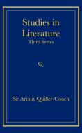 Studies in Literature di Arthur Quiller-Couch edito da Cambridge University Press