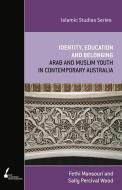 Mansouri, F:  Identity, Education & Belonging di Fethi Mansouri edito da Melbourne University Publishing