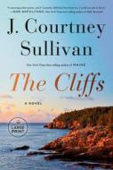 The Cliffs di J Courtney Sullivan edito da RANDOM HOUSE LARGE PRINT