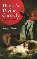 Dante's Divine Comedy di Joseph Luzzi edito da Princeton University Press
