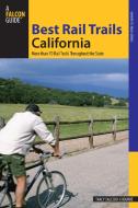 Best Rail Trails California di Tracy Salcedo edito da Rowman & Littlefield