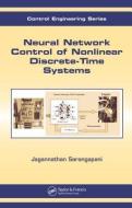 Neural Network Control of Nonlinear Discrete-Time Systems di Jagannathan Sarangapani edito da CRC Press