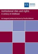 Institutional Rites And Rights di Priscilla Alderson edito da Institute Of Education Press