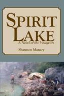 Spirit Lake di Shannon Manary edito da North Star Press of St. Cloud