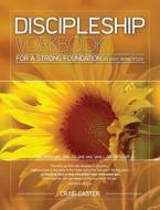 Discipleship Workbook For A Strong Foundation (women's Design) di Craig Caster edito da Family Discipleship Ministries
