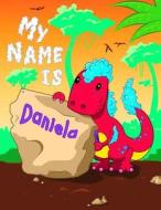 MY NAME IS DANIELA: 2 WORKBOOKS IN 1! PE di KARLON DOUGLAS edito da LIGHTNING SOURCE UK LTD