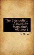 The Evangelist di H H S edito da Bibliolife
